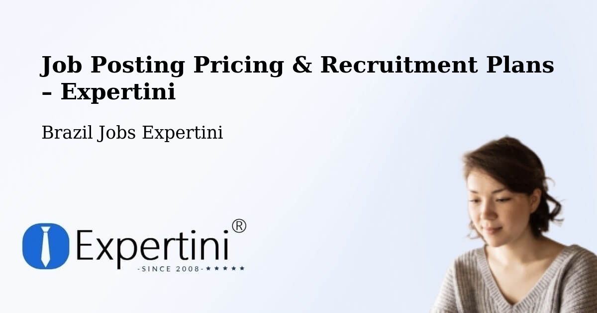 Job Posting Pricing & Recruitment Plans – Macaé - Macaé, Brazil Jobs Expertini