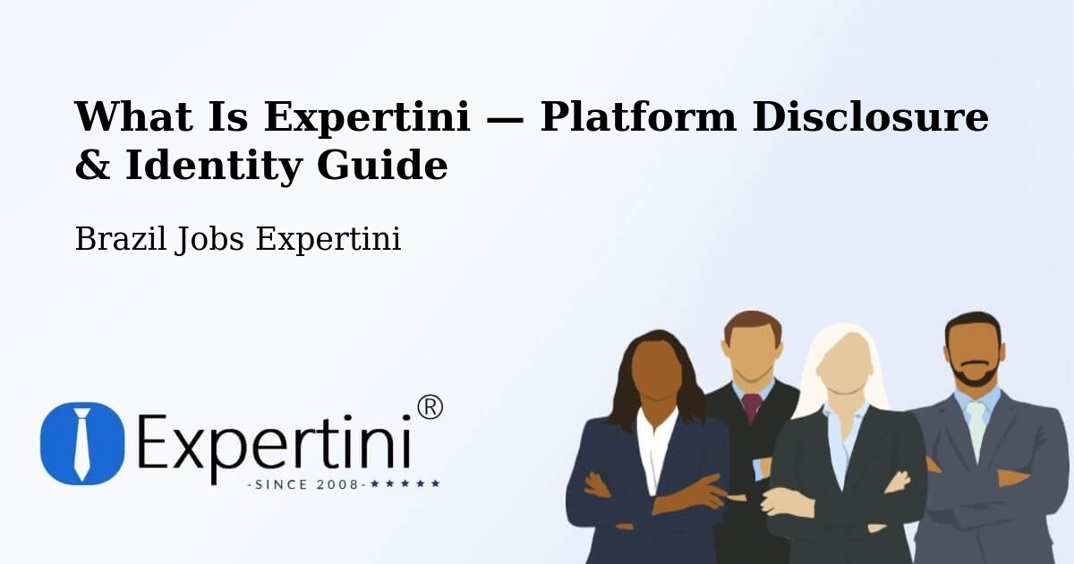 What Is Expertini — Platform Disclosure & Identity Guide – Macaé
